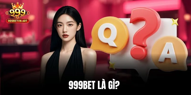 999bet là gì? 